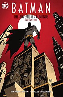 Get [EBOOK EPUB KINDLE PDF] Batman: The Adventures Continue (2020-): Season One by  Alan Burnett,Pau