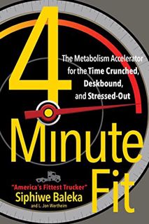 ACCESS [PDF EBOOK EPUB KINDLE] 4-Minute Fit: The Metabolism Accelerator for the Time Crunched, Deskb