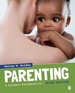 [GET] PDF EBOOK EPUB KINDLE Parenting: A Dynamic Perspective by  George W. Holden 📙
