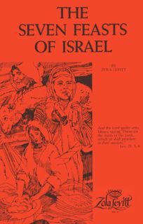 Read KINDLE PDF EBOOK EPUB The Seven Feasts of Israel by  Zola Levitt ✓