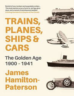 [Access] [EPUB KINDLE PDF EBOOK] Trains, Planes, Ships and Cars by  James Paterson ✓