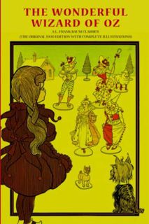 [Access] [EBOOK EPUB KINDLE PDF] The Wonderful Wizard of OZ: A L. Frank Baum Classics (The Original