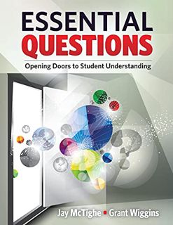 [Read] [EBOOK EPUB KINDLE PDF] Essential Questions: Opening Doors to Student Understanding by  Jay M