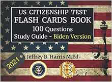 [Access] KINDLE PDF EBOOK EPUB U.S. Citizenship Test Flash Cards Book 2021: 100 Questions - Study Gu