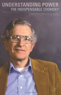Read [EBOOK EPUB KINDLE PDF] Understanding Power: The Indispensible Chomsky by  Noam Chomsky,John Sc