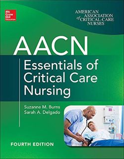 [GET] EBOOK EPUB KINDLE PDF AACN Essentials of Critical Care Nursing, Fourth Edition by  Suzanne Bur