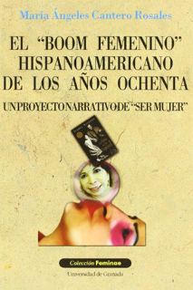 GET [EBOOK EPUB KINDLE PDF] El boom femenino hispanoamericano de los años ochenta (un proyecto narra