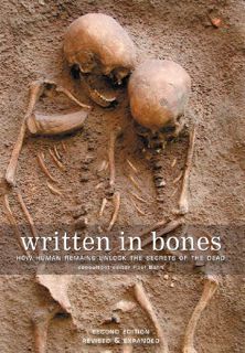 [Get] [KINDLE PDF EBOOK EPUB] Written in Bones: How Human Remains Unlock the Secrets of the Dead by