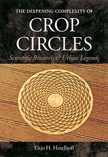 Access EBOOK EPUB KINDLE PDF The Deepening Complexity of Crop Circles: Scientific Research and Urban