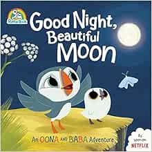 [ACCESS] [PDF EBOOK EPUB KINDLE] Good Night, Beautiful Moon: An Oona and Baba Adventure (Puffin Rock
