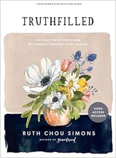 Get EBOOK EPUB KINDLE PDF TruthFilled - Bible Study Book with Video Access by Ruth Chou Simons 📝