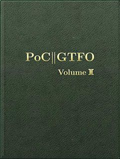Read [PDF EBOOK EPUB KINDLE] PoC or GTFO, Volume 2 by  Manul Laphroaig 📮