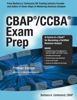 Get [EPUB KINDLE PDF EBOOK] CBAP / CCBA Exam Prep, Premier Edition: A Course in a Book for Becoming
