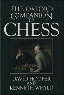 [View] [EBOOK EPUB KINDLE PDF] The Oxford Companion to Chess by  David Hooper &  Kenneth Whyld 🗃️