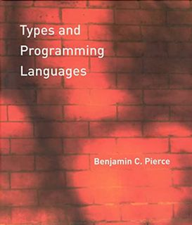 [ACCESS] EPUB KINDLE PDF EBOOK Types and Programming Languages (The MIT Press) by  Benjamin C. Pierc
