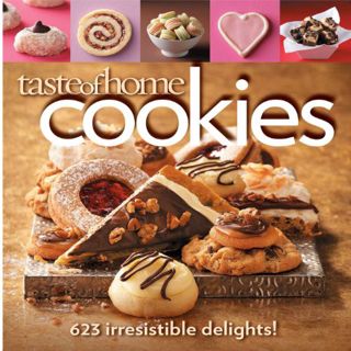 View [EPUB KINDLE PDF EBOOK] Taste of Home Cookies: 623 Irresistible Delights by  Taste Of Home 💛