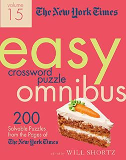 View [EBOOK EPUB KINDLE PDF] The New York Times Easy Crossword Puzzle Omnibus Volume 15: 200 Solvabl