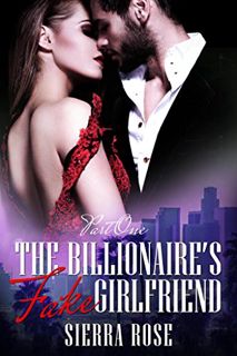 Access [EBOOK EPUB KINDLE PDF] The Billionaire's Fake Girlfriend - Part 1 (The Billionaire Saga) by