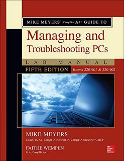 [Access] [EBOOK EPUB KINDLE PDF] Mike Meyers' CompTIA A+ Guide to Managing and Troubleshooting PCs L