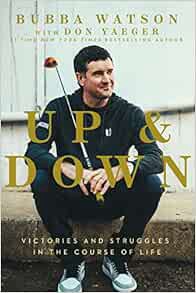 [VIEW] [KINDLE PDF EBOOK EPUB] Up and Down: Victories and Struggles in the Course of Life by Bubba W