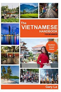 [ACCESS] EPUB KINDLE PDF EBOOK The Vietnamese Handbook for Beginners: Southern Accent Edition by  Ga