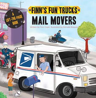 Access EBOOK EPUB KINDLE PDF Mail Movers: A Lift-the-Page Truck Book (Finn's Fun Trucks) by  Finn Co