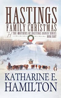 Access EBOOK EPUB KINDLE PDF Hastings Family Christmas: The Brothers of Hastings Ranch Series: Book