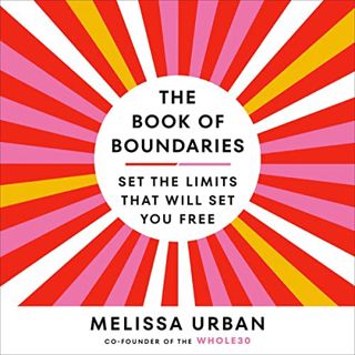 ACCESS KINDLE PDF EBOOK EPUB The Book of Boundaries: Set the Limits That Will Set You Free by  Melis