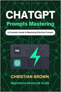 View EBOOK EPUB KINDLE PDF ChatGPT Prompts Mastering: A Guide to Crafting Clear and Effective Prompt
