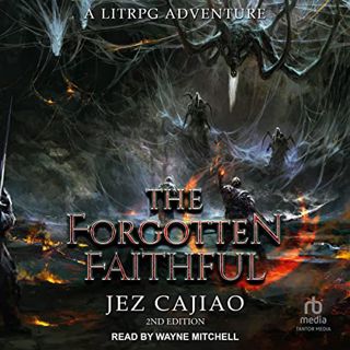 [READ] EPUB KINDLE PDF EBOOK The Forgotten Faithful (2nd Edition): A LitRPG Adventure (UnderVerse, B