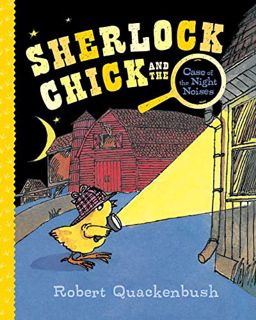 View EPUB KINDLE PDF EBOOK Sherlock Chick and the Case of the Night Noises by  Robert Quackenbush &
