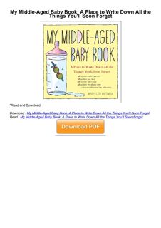 PDF/READ❤  My Middle-Aged Baby Book: A Place to Write Down All the Things You'll Soon Forget