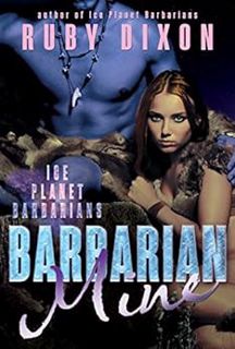 [View] [EPUB KINDLE PDF EBOOK] Barbarian Mine: A SciFi Alien Romance (Ice Planet Barbarians Book 4)