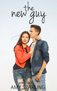ACCESS [EBOOK EPUB KINDLE PDF] The New Guy (First Love Shorts) by  Amy Sparling 💑