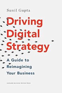[VIEW] KINDLE PDF EBOOK EPUB Driving Digital Strategy: A Guide to Reimagining Your Business by Sunil