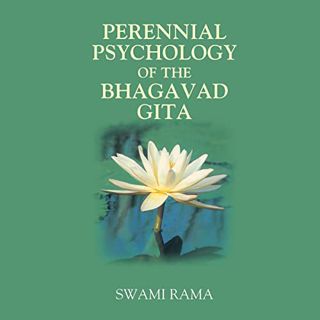 VIEW EBOOK EPUB KINDLE PDF Perennial Psychology of the Bhagavad Gita by  Swami Rama,Jon Janaka,DC Ra