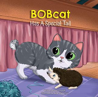 GET EBOOK EPUB KINDLE PDF BOBcat Has a Special Tail (The BOBcat stories) by  Dana Popoff &  Alina Sh