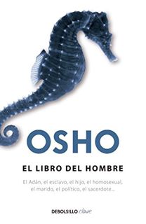 ACCESS KINDLE PDF EBOOK EPUB El Libro del hombre / The Book of Man (Spanish Edition) by  Osho 💌