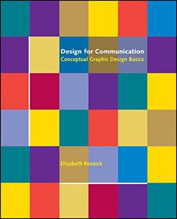 READ PDF EBOOK EPUB KINDLE Design for Communication: Conceptual Graphic Design Basics by  Elizabeth