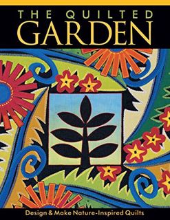 View EBOOK EPUB KINDLE PDF The Quilted Garden by  Jane A. Sassaman 📔
