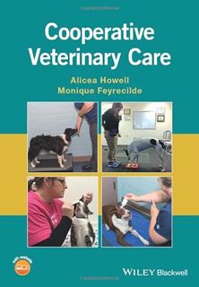 [VIEW] EBOOK EPUB KINDLE PDF Cooperative Veterinary Care by  Alicea Howell &  Monique Feyrecilde 📃
