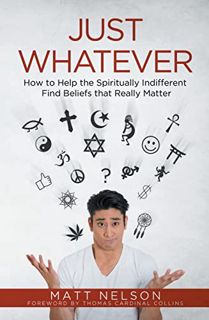 [READ] EBOOK EPUB KINDLE PDF Just Whatever: How to Help the by  Matt Nelson 📖