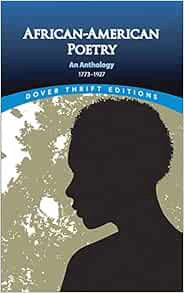 GET [KINDLE PDF EBOOK EPUB] African-American Poetry: An Anthology, 1773-1927 (Dover Thrift Editions)