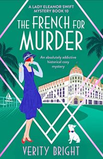 Read KINDLE PDF EBOOK EPUB The French for Murder: An absolutely addictive historical cozy mystery (A