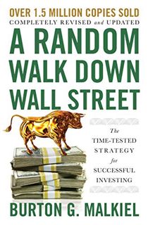 [VIEW] [EPUB KINDLE PDF EBOOK] A Random Walk Down Wall Street: The Time-Tested Strategy for Successf