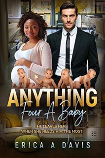 Access [PDF EBOOK EPUB KINDLE] Anything Four A Baby: BWWM, Pregnancy, Quadruplets, Billionaire Roman