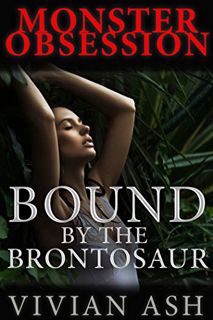 View PDF EBOOK EPUB KINDLE Monster Obsession: Bound by the Brontosaur (BDSM, Mating, Dinosaur Erotic