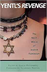 [View] [KINDLE PDF EBOOK EPUB] Yentl's Revenge: The Next Wave of Jewish Feminism by Danya Ruttenberg