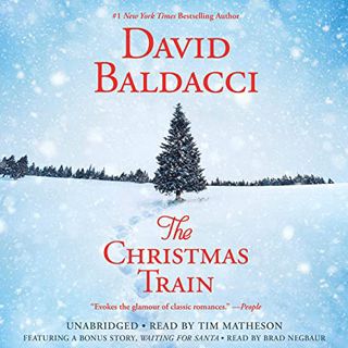 [ACCESS] [EPUB KINDLE PDF EBOOK] The Christmas Train by  David Baldacci &  Tim Matheson 💘