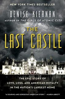 [READ] EBOOK EPUB KINDLE PDF The Last Castle: The Epic Story of Love, Loss, and American Royalty in